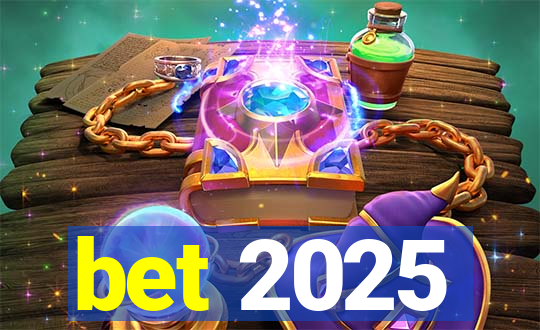 bet 2025